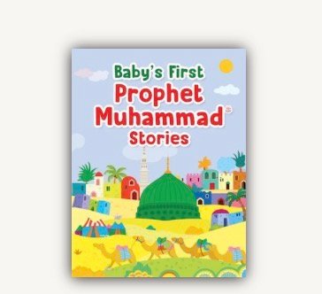 Baby’s First Prophet Muhammad Stories